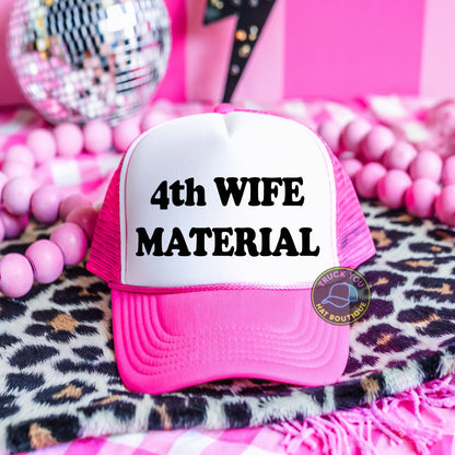 4th Wife Material Adult Otto Foam Trucker Hat