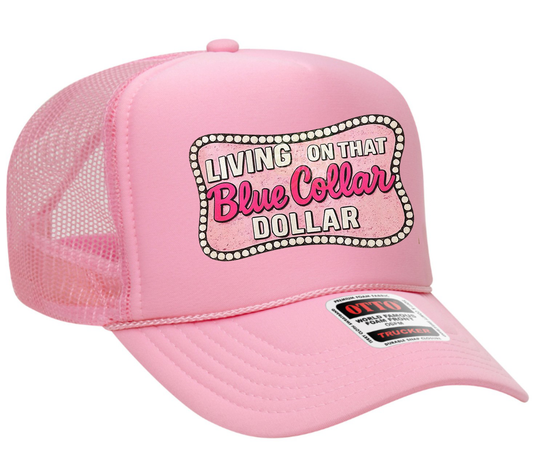 Livin On That Blue Collar Dollar Light Pink Design Adult Otto Foam Trucker Hat