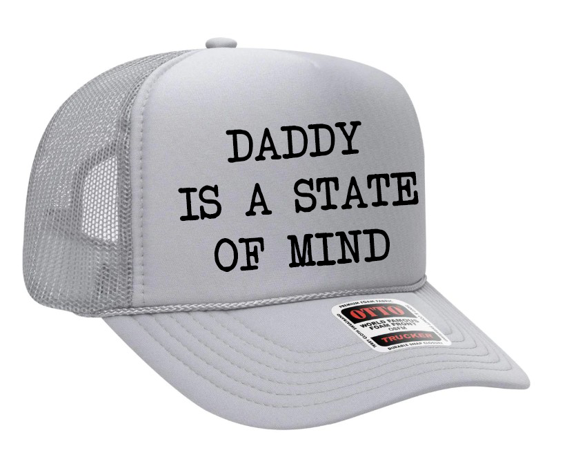 Daddy is a State of Mind Adult OTTO Foam Trucker Hat Cap Truck You Hat Co.