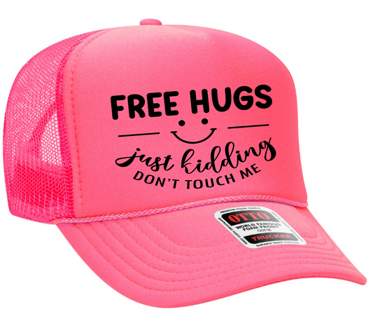 Free Hugs Just Kidding Don't Touch Me Adult Otto Foam Trucker Hat Truck You Hat Co.