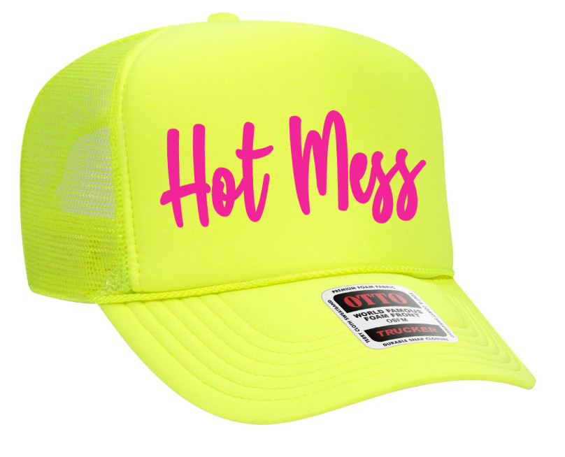 Hot Mess Neon Pink Design Adult Otto Foam Trucker Hat Truck You Hat Co.