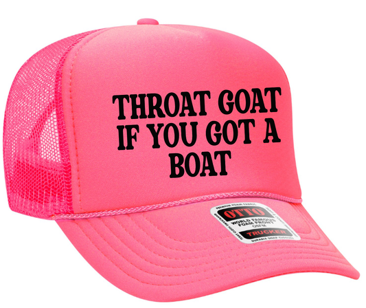 Throat Goat If You Got A Boat Adult Otto Foam Trucker Hat