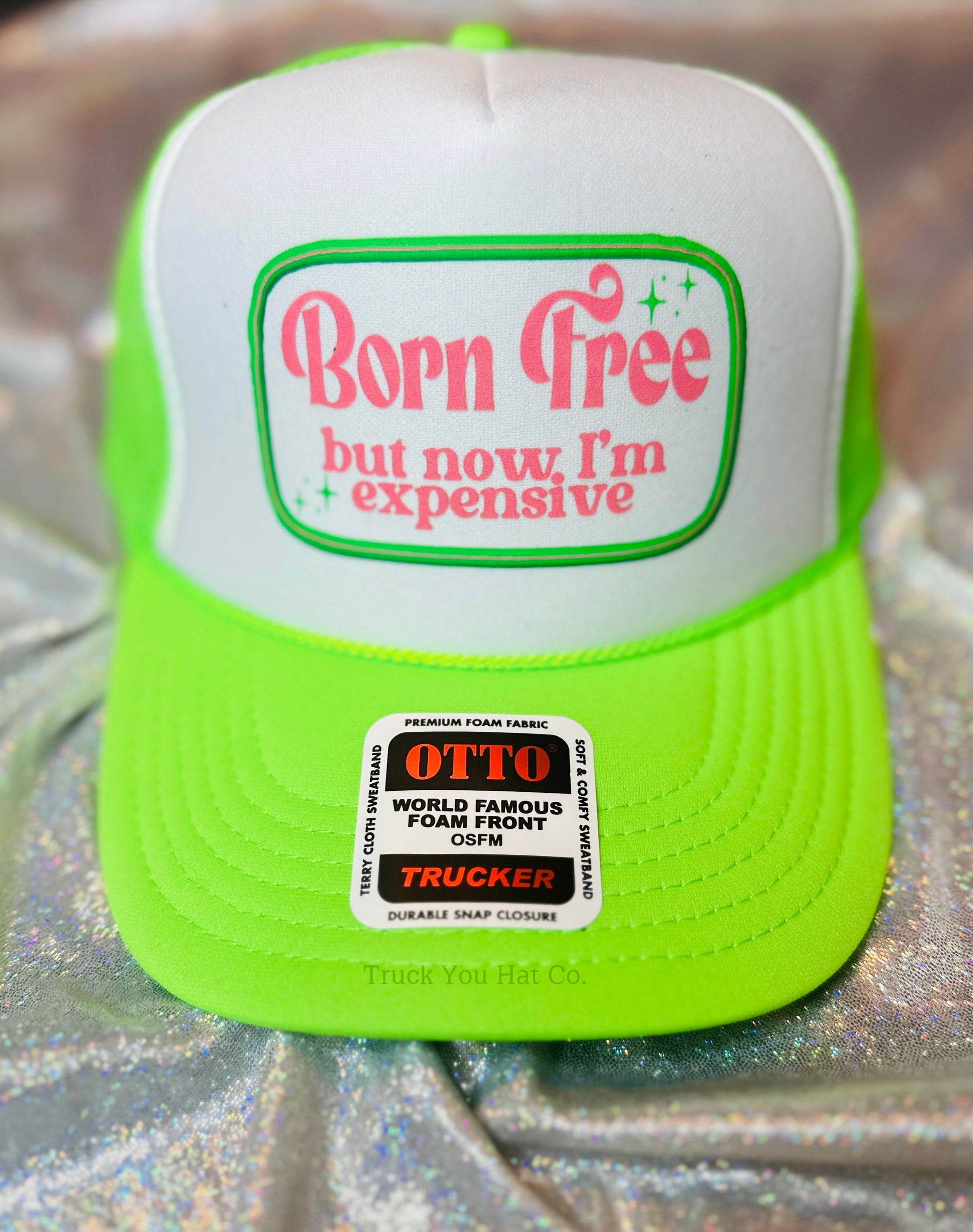 Born Free but Now I'm Expensive Adult OTTO Foam Trucker Hat Truck You Hat Co.