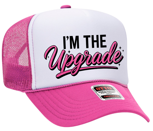 I'm the Upgrade Adult OTTO Foam Trucker Hat Truck You Hat Co.