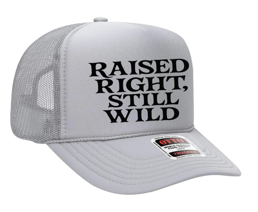 Raised Right Still Wild Adult OTTO Foam Trucker Hat Truck You Hat Co.