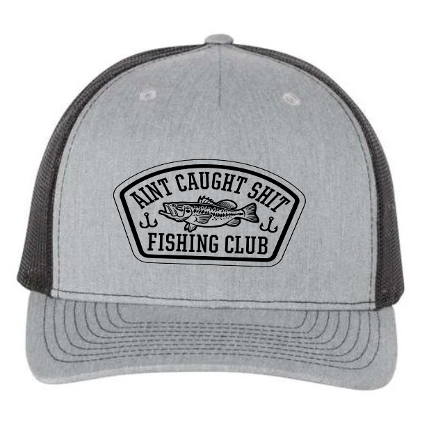 Ain't Caught Sh!t Fishing Club Richardson 112 Snapback 5 Panel Cap Truck You Hat Co.