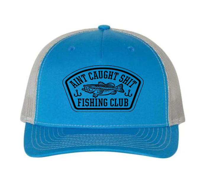 Ain't Caught Sh!t Fishing Club Richardson 112 Snapback 5 Panel Cap Truck You Hat Co.