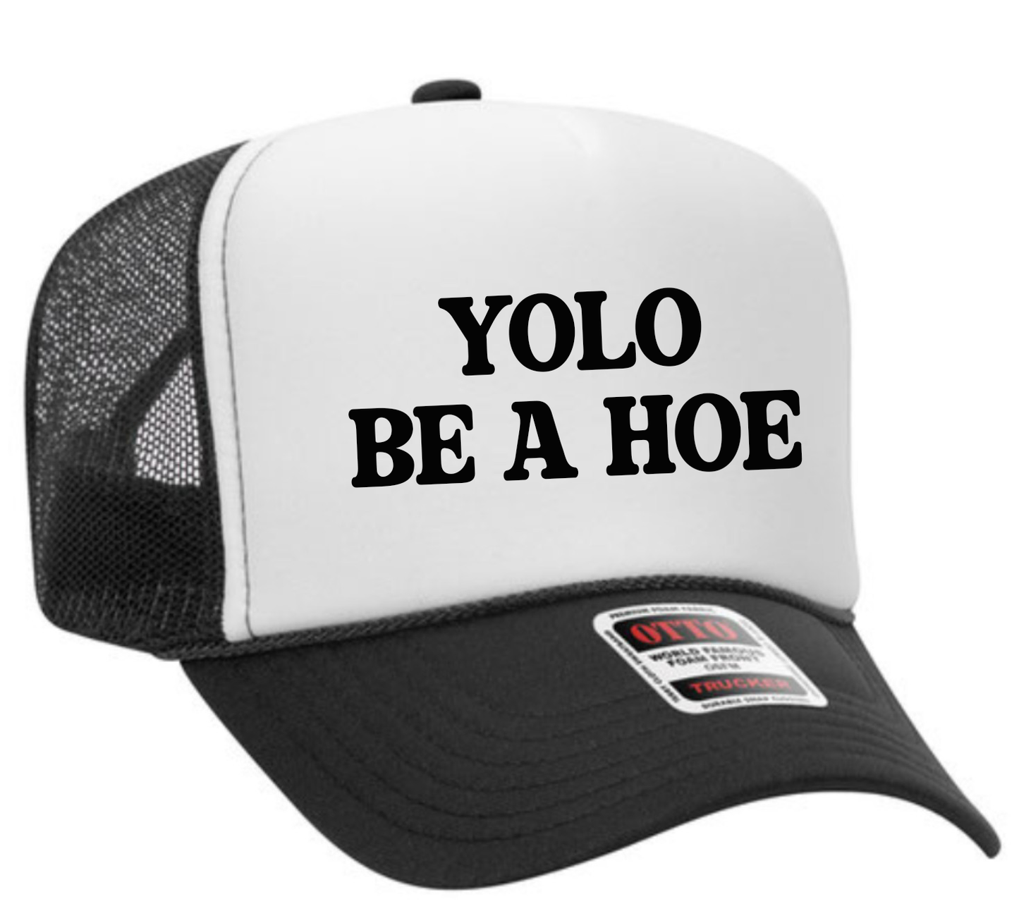 YOLO Be a Hoe Adult Otto Foam Trucker Hat