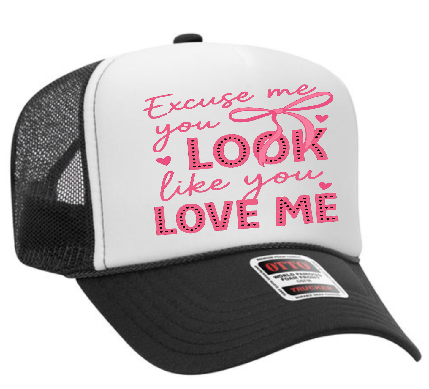 You Look Like You Love Me Adult Otto Foam Trucker Hat
