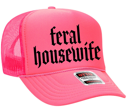 Feral Housewife Adult OTTO Foam Trucker Hat Cap Truck You Hat Co.
