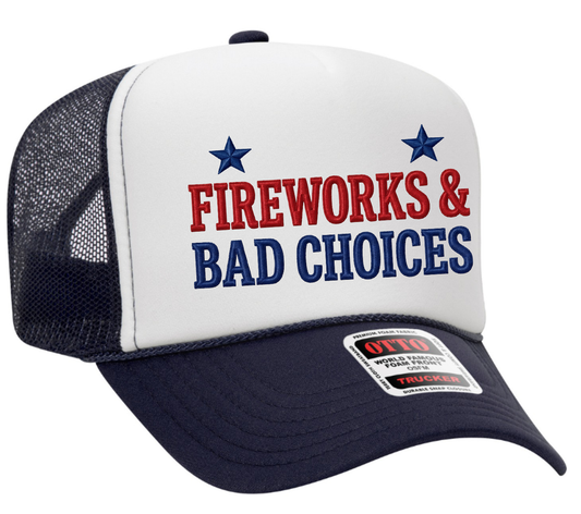 Fireworks and Bad Choices Patriotic Adult OTTO Foam Trucker Hat Cap Truck You Hat Co.