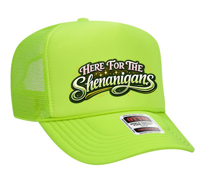Here for the Shenanigans Adult OTTO Foam Trucker Hat Truck You Hat Co.