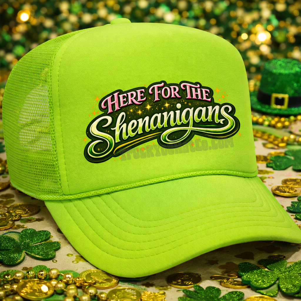 Here for the Shenanigans Adult OTTO Foam Trucker Hat Truck You Hat Co.