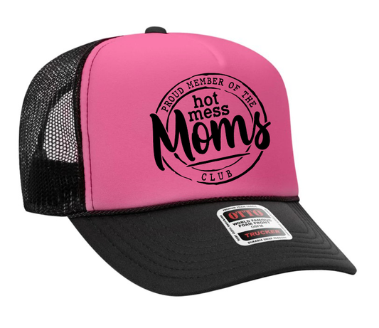 Proud Member of the Hot Mess Mom's Club Adult OTTO Foam Trucker Hat Truck You Hat Co.