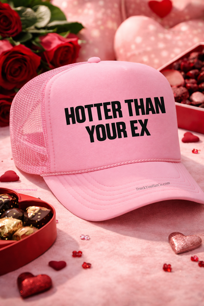 Hotter Than Your Ex Adult OTTO Foam Trucker Hat Truck You Hat Co.