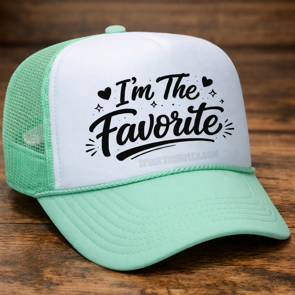 I'm the Favorite Adult OTTO Foam Trucker Hat Truck You Hat Co.
