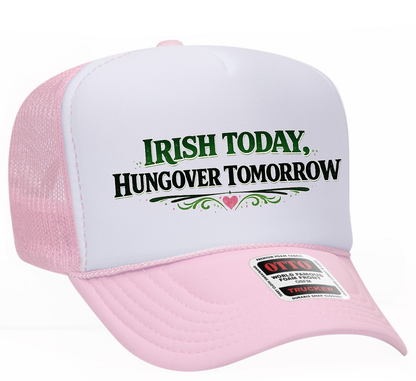 Irish Today, Hungover Tomorrow Adult OTTO Foam Trucker Hat Truck You Hat Co.