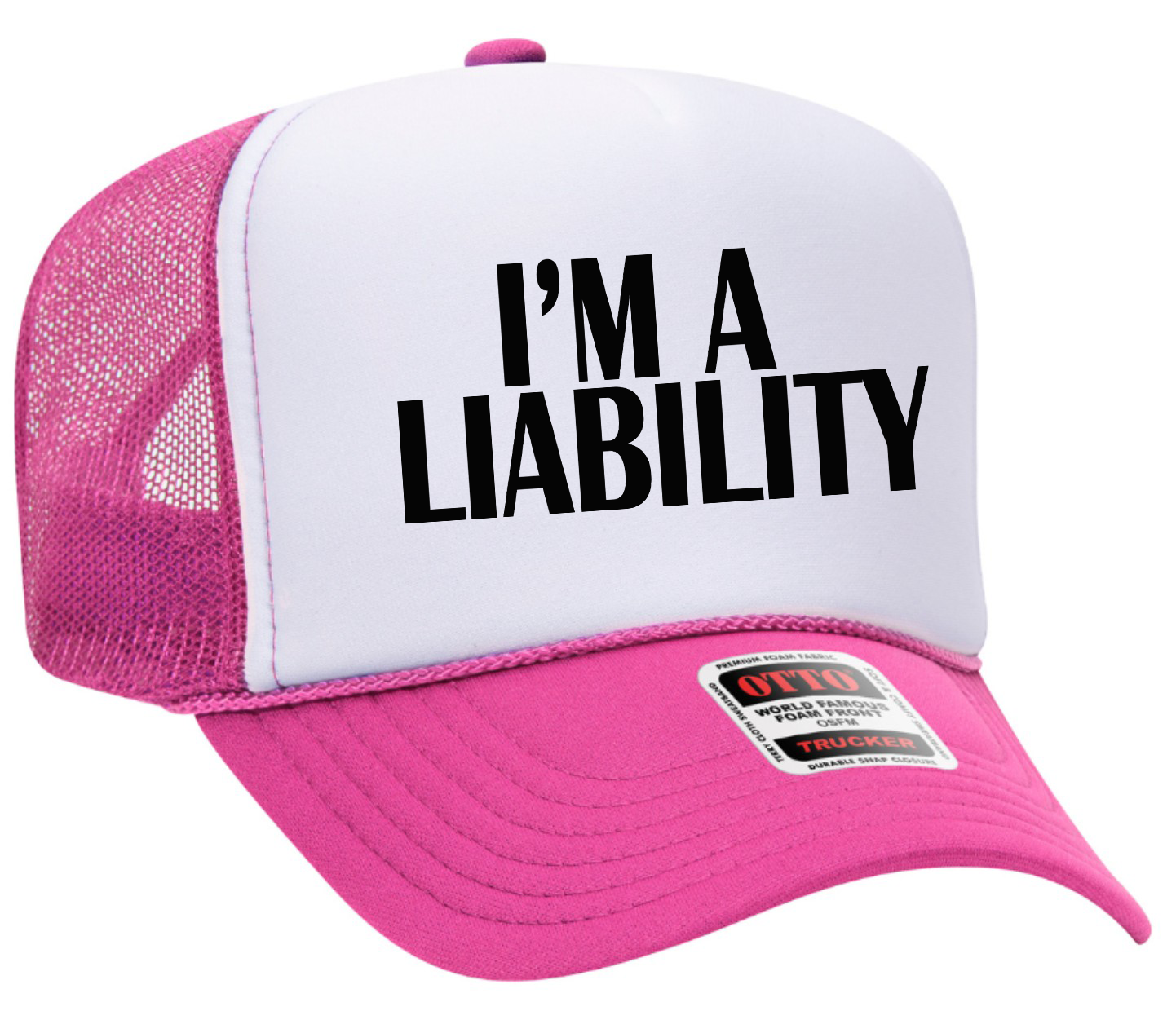 I'm A Liability Adult Otto Foam Trucker Hat Truck You Hat Co.