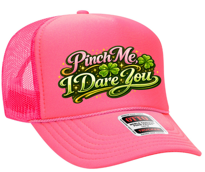 Pinch Me, I Dare You Adult OTTO Foam Trucker Hat Truck You Hat Co.