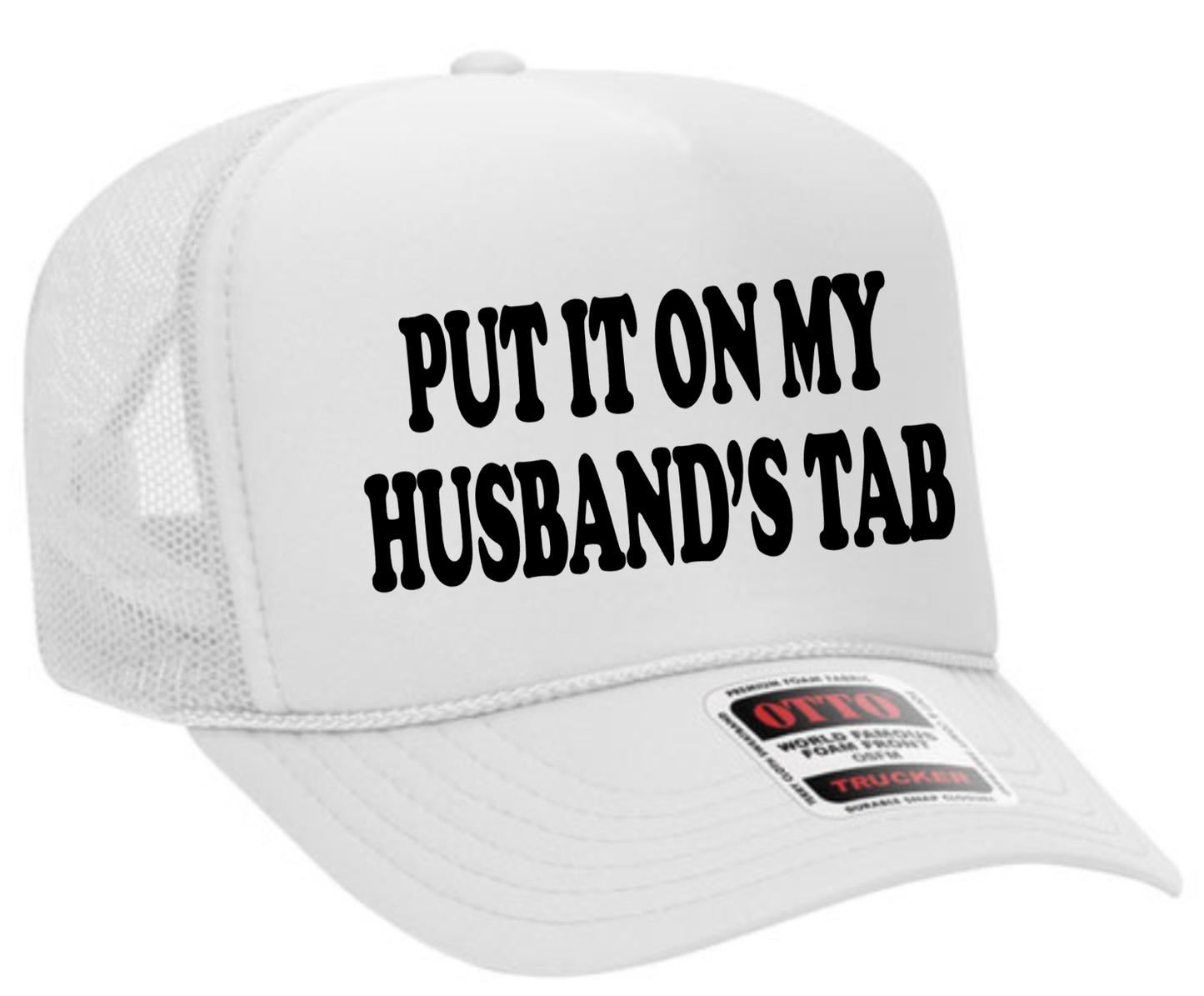 Put It On My Husband's Tab Adult Otto Foam Trucker Hat