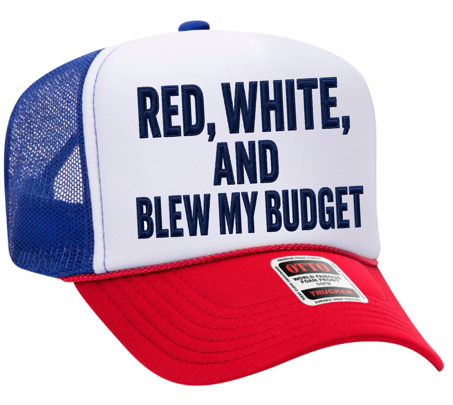 Red, White, and Blew my Budget Patriotic Adult OTTO Foam Trucker Hat Cap Truck You Hat Co.