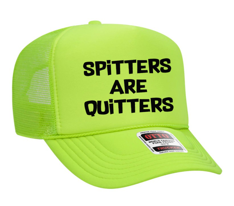 Spitters Are Quitters Adult Otto Foam Trucker Hat