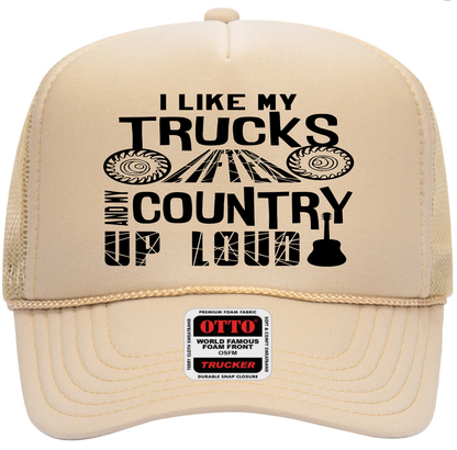 I Like My Trucks Lifted and My Country Up Loud Adult Otto Foam Trucker Hat Truck You Hat Co.